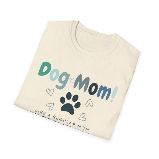 Dog Mom T-Shirt | Perfect Gift for Pet Lovers | Softstyle Unisex Tee | Fur Mom mother's day Shirt